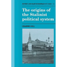 The Origins of the Stalinist Political System