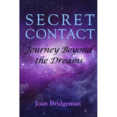 Secret Contact: Journey Beyond the Dreams