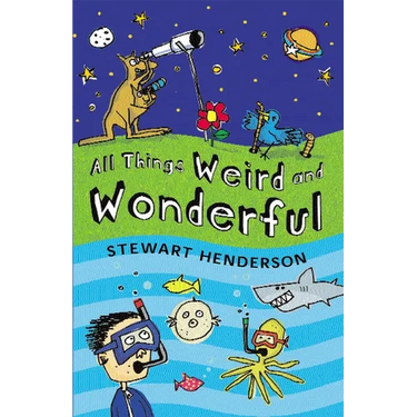 All Things Weird and Wonderful