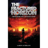 The Fractured Horizon: A War for Freedom. A Battle for the Soul of a Nation