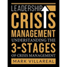 Leadership Crisis Management: Understanding the 3-Stages of Crisis Management