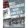 Nazi Prisoners of War in America