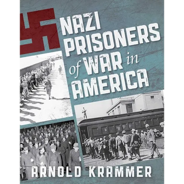 Nazi Prisoners of War in America