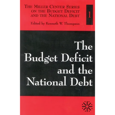 The Budget Deficit and the National Debt: Volume I