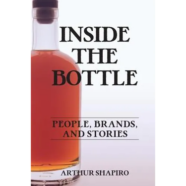 Inside The Bottle: People, Brands, and Stories