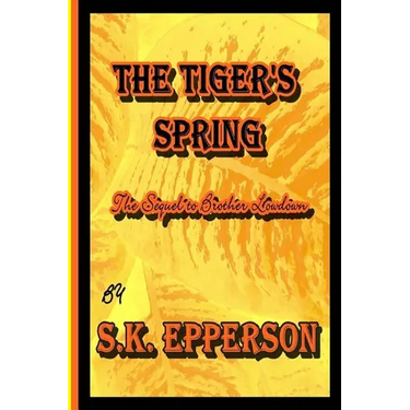 The Tiger's Spring: Sequel to Brother Lowdown