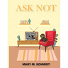 Ask Not