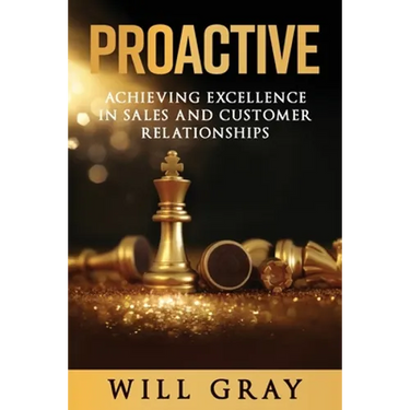 Proactive: Achieving Excellence in Sales and Customer Relationships