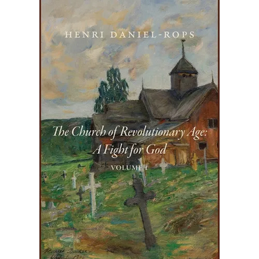 The Church of the Revolutionary Age: A Fight for God, Volume 1