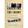 Educating the Enemy: Teaching Nazis and Mexicans in the Cold War Borderlands