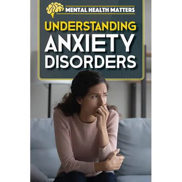 Understanding Anxiety Disorders