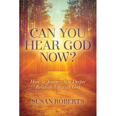 Can You Hear God Now?: How to Journey to a Deeper Relationship with God