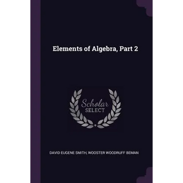 Elements of Algebra, Part 2