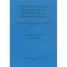 'Stone was the one crop that never failed': The archaeology of a trans-Pennine pipeline: Excavations between Pannal and Nether Kellet 2006-2007