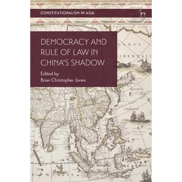 Democracy and Rule of Law in China's Shadow