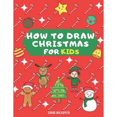 How To Draw Christmas for Kids: Learn how to draw step by step Christmas drawings for kids