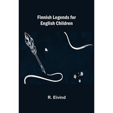 Finnish Legends for English Children
