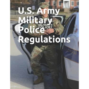 U.S. Army Military Police Regulations