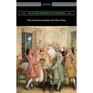The School for Scandal and Other Plays