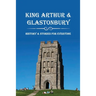 King Arthur & Glastonbury: History & Stories For Everyone: Where Is King Arthur'S Avalon?