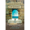 The Crucifixion of Judas: And other reflections on the journey from the mind to the soul.