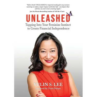 Unleashed: Tapping into Your Feminine Instinct to Create Financial Independence