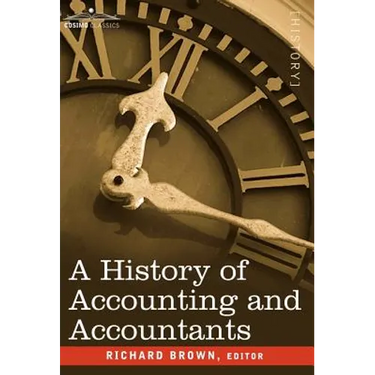 A History of Accounting and Accountants