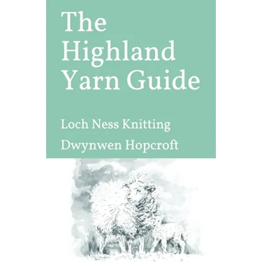 The Highland Yarn Guide: Loch Ness Knitting