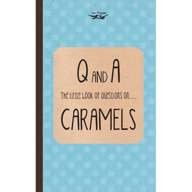 The Little Book of Questions on Caramels (Q & A Series)