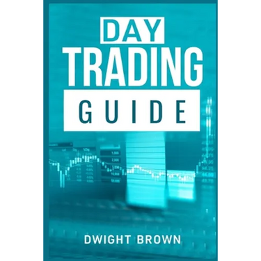 Day Trading Guide: Create a Passive Income Stream in 17 Days by Mastering Day Trading. Learn All the Strategies and Tools for Money Management, Discip