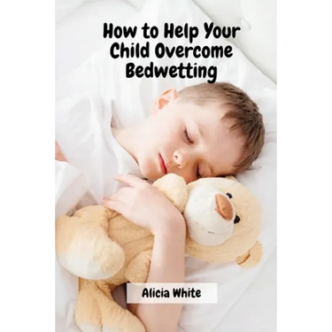 How to Help Your Child Overcome Bedwetting
