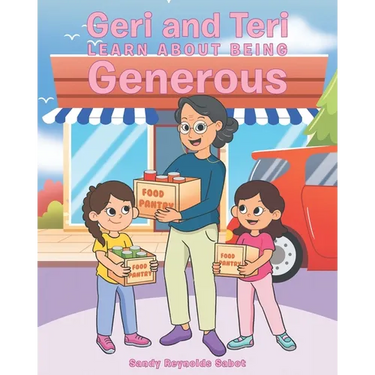 Geri and Teri Learn About Being Generous