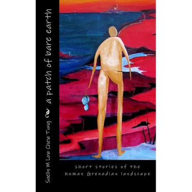 A patch of bare earth: collected short stories