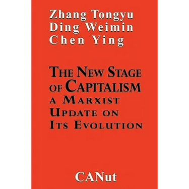 The New Stage of Capitalism: A Marxist Update on Its Revolution