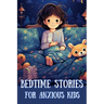 Bedtime Stories for Anxious kids: Bedtime Dreamscape Calming Tales for Anxious Children