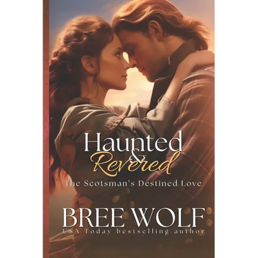 Haunted & Revered: The Scotsman's Destined Love