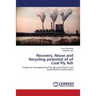 Recovery, Reuse and Recycling potential of of Coal Fly Ash