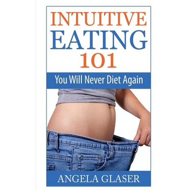 Intuitive Eating 101