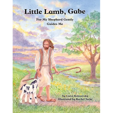 Little Lamb, Gabe: For My Shepherd Gently Guides Me