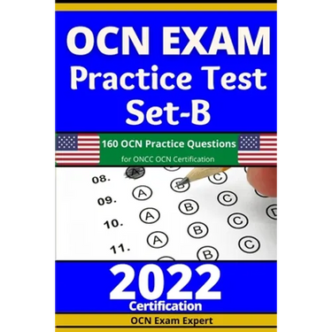 OCN Exam Practice Test Set-B: 160 OCN Practice Questions for ONCC OCN Certification