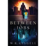 Between Jobs