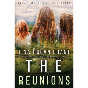 The Reunions: Tammy Mellows Series Book 3