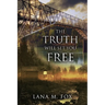 The Truth Will Set You Free: An unputdownable mystery novel with breath-taking twists and turns