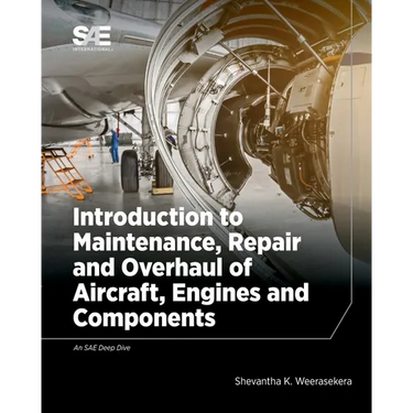 Introduction to Maintenance, Repair and Overhaul of Aircraft, Engines and Components