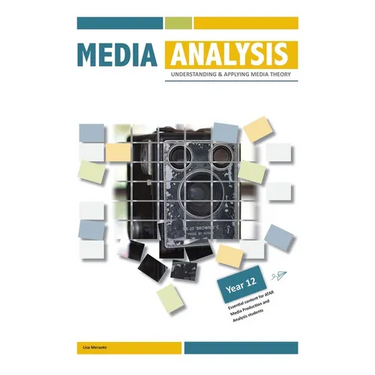 Media Analysis: Understanding and Applying Media Theory - Yr 12