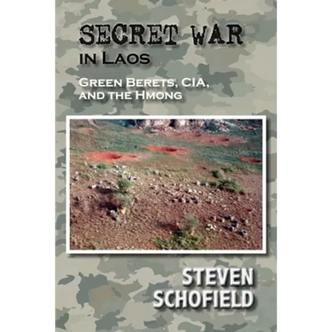 Secret War in Laos: Green Berets, CIA, and the Hmong