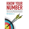 Know Your Number: How to Turn Business Success into Lasting Financial Freedom
