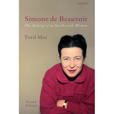 Simone de Beauvoir: The Making of an Intellectual Woman