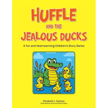 Huffle and the Jealous Ducks: A fun and Heartwarming Children's Story Series