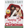 Snowed In For Christmas: A Fun Feel-Good Holiday Romance Novel